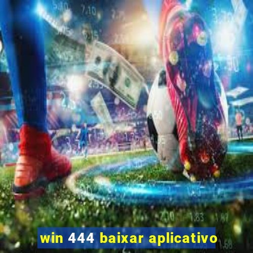 win 444 baixar aplicativo